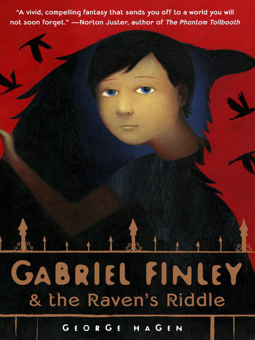 Title details for Gabriel Finley and the Raven's Riddle by George Hagen - Available